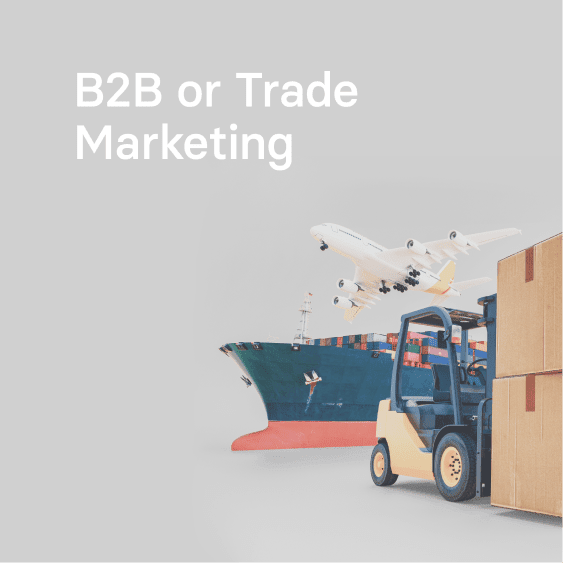 B2B or Trade Marketing